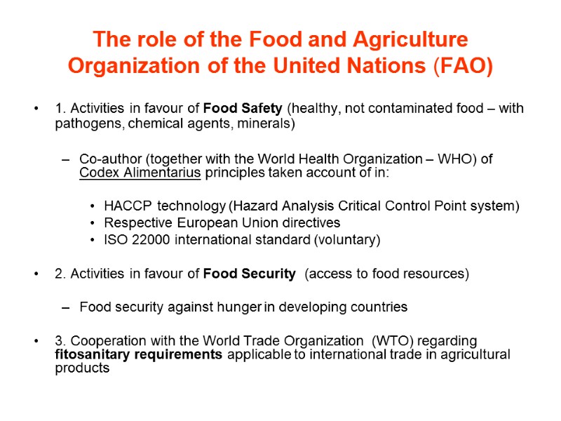 The role of the Food and Agriculture Organization of the United Nations (FAO) 1.